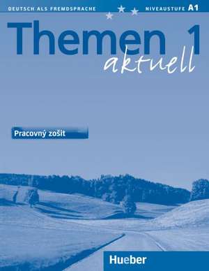 Themen aktuell 1. Arbeitsbuch. Slowakische Ausgabe. Pracovny zosit de Heiko Bock