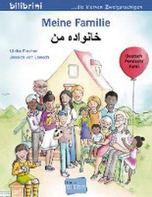 Meine Familie. Kinderbuch Deutsch-Persisch/Farsi de Ulrike Fischer