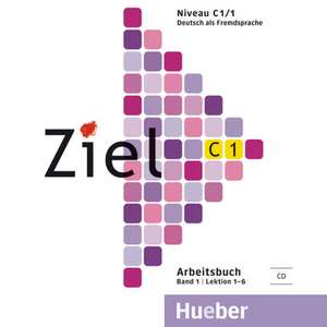 Ziel C1 01. Lektion 1-6. Audio-CD zum Arbeitsbuch de Rosa-Maria Dallapiazza