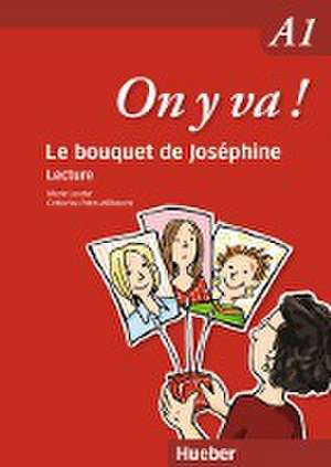 On y va ! A1. Le bouquet de Joséphine de Nicole Laudut