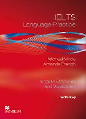 IELTS Language Practice. Student's Book with key de Michael Vince