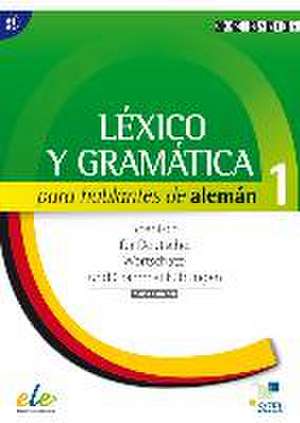 Léxico y gramática para hablantes de alemán 1 de Marta Sánchez