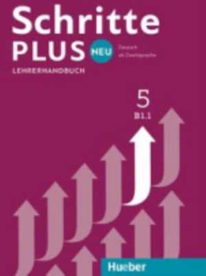 Schritte plus Neu 5 B1.1 Lehrerhandbuch de Susanne Kalender