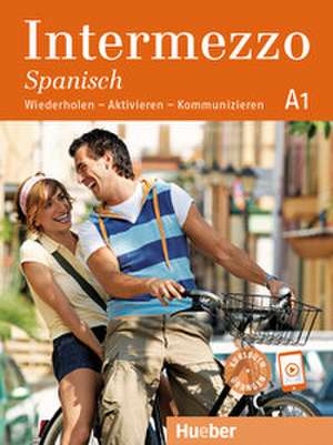 Intermezzo Spanisch A1. Kursbuch mit Audios online de Eleonora Bourbon