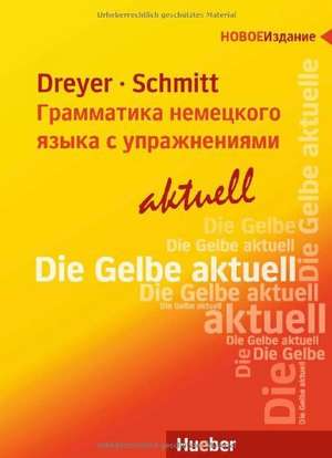 Lehr- und Übungsbuch der deutschen Grammatik - aktuell. Russische Ausgabe / Lehrbuch de Hilke Dreyer