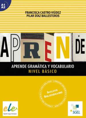 Aprende gramática y vocabulario Nivel Básico (Nueva edición) de Francisca Castro Viúdez