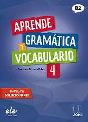 Aprende gramática y vocabulario 4 - Nueva edición de Francisca Castro Viúdez