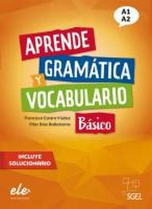 Aprende gramática y vocabulario Básico - Nueva edición de Francisca Castro Viúdez