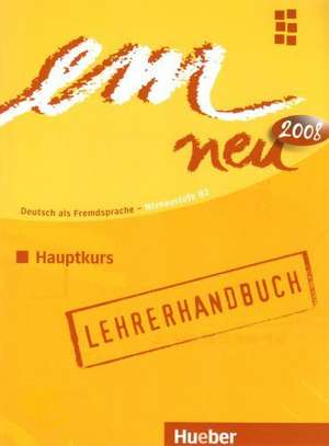 em neu 2008 Hauptkurs Lehrerhandbuch