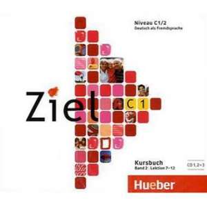 Ziel C1 Band 02. Audio-CDs zum Kursbuch de Maresa Winkler