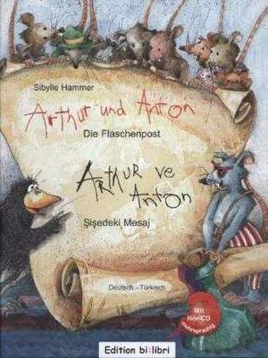 Arthur und Anton: Die Flaschenpost. Deutsch-Türkisch de Sibylle Hammer