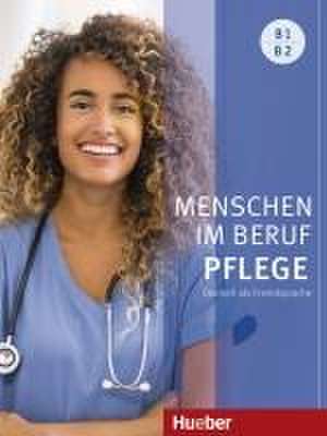 Menschen im Beruf - Pflege B1/B2 de Valeska Hagner