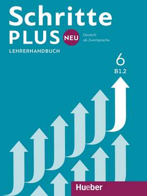 Schritte plus Neu 6 B1.2 Lehrerhandbuch de Susanne Kalender