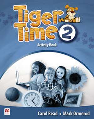Tiger Time 2. Activity Book de Carol Read