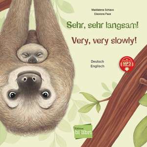 Sehr, sehr langsam!. Kinderbuch Deutsch-Englisch de Maddalena Schiavo