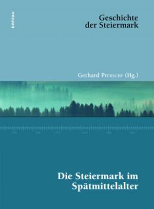 Die Steiermark im Sptmittelalter de Gerhard Pferschy