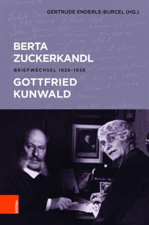 Berta Zuckerkandl - Gottfried Kunwald de Gertrude Enderle-Burcel