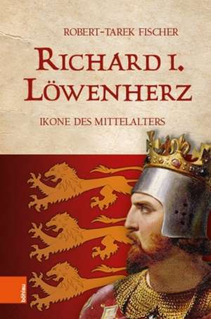 Richard I. Löwenherz de Robert-Tarek Fischer