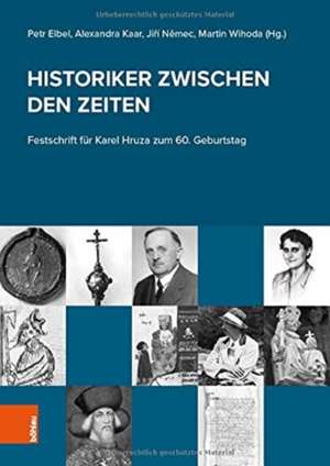 Historiker zwischen den Zeiten de Petr Elbel