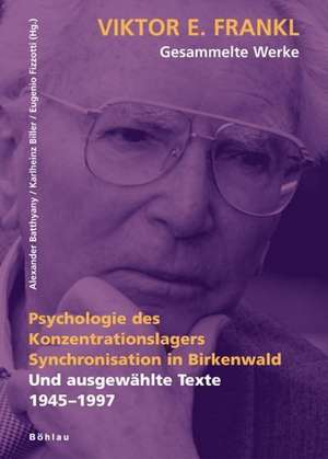 Psychologie des Konzentrationslagers. Synchronisation in Birkenwald de Viktor E. Frankl