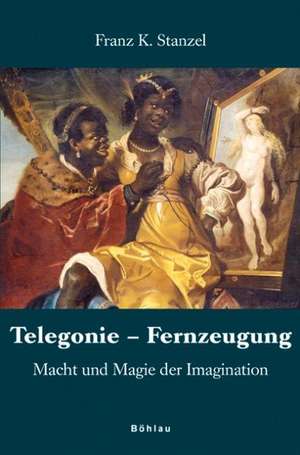 Telegonie - Fernzeugung de Franz K. Stanzel