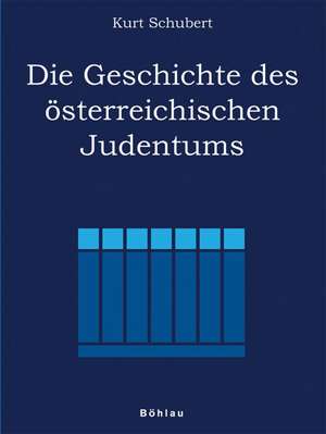 Geschichte der österreichischen Juden de Kurt Schubert