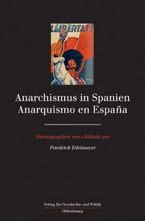 Anarchismus in Spanien de Friedrich Edelmayer