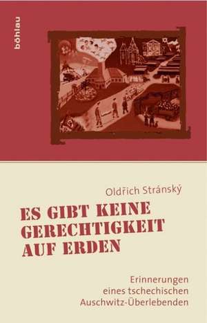 Es gibt keine Gerechtigkeit auf Erden de Oldrich Stransky