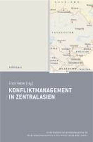 Konfliktmanagement in Zentralasien de Erich Reiter