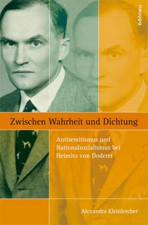 Zwischen Wahrheit und Dichtung de Alexandra Kleinlercher