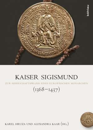 Kaiser Sigismund (1368-1437) de Karel Hruza