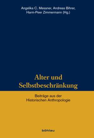 Alter und Selbstbeschränkung de Angelika C. Messner