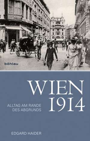 Wien 1914 de Edgard Haider