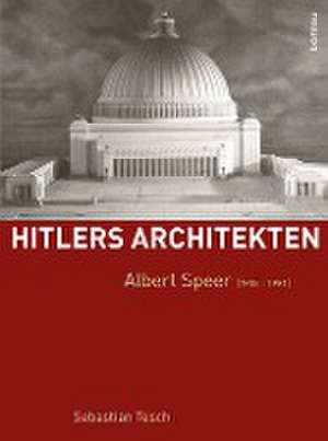 Albert Speer (1905-1981) de Sebastian Tesch