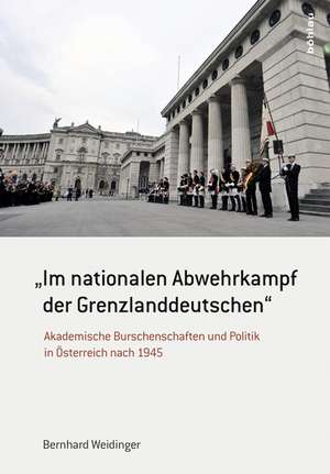 "Im nationalen Abwehrkampf der Grenzlanddeutschen" de Bernhard Weidinger