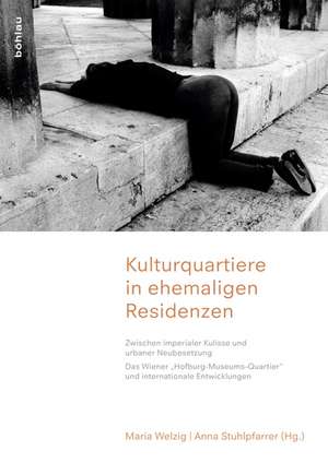 Kulturquartiere in ehemaligen Residenzen de Maria Welzig