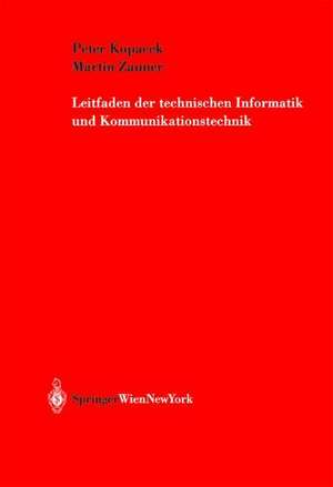 Leitfaden der technischen Informatik und Kommunikationstechnik de Peter Kopacek