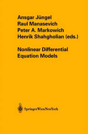 Nonlinear Differential Equation Models de Ansgar Jüngel