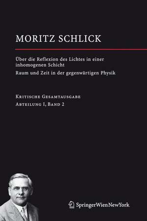 Über die Reflexion des Lichtes in einer inhomogenen Schicht / Raum und Zeit in der gegenwärtigen Physik: Abteilung I / Band 2 de Moritz Schlick