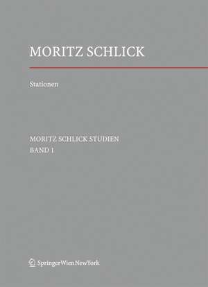 Stationen. Dem Philosophen und Physiker Moritz Schlick zum 125. Geburtstag de Edwin Glassner