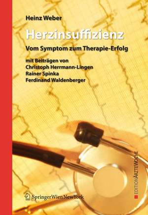 Herzinsuffizienz: vom Symptom zum Therapie-Erfolg de Heinz Weber