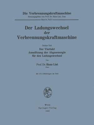 Der Ladungswechsel der Verbrennungskraftmaschine: Dritter Teil: Der Viertakt Ausnützung der Abgasenergie für den Ladungswechsel de Hans List