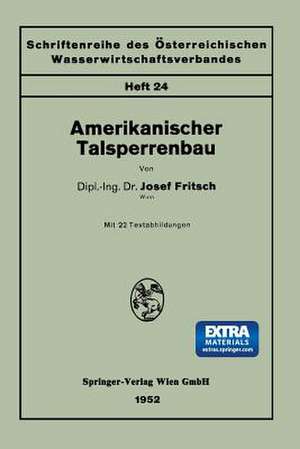 Amerikanischer Talsperrenbau de Josef Fritsch