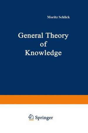 General Theory of Knowledge de M. Schlick