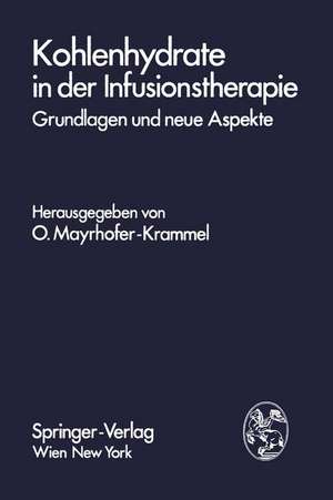 Kohlenhydrate in der Infusionstherapie: Grundlagen und neue Aspekte de O. Mayrhofer-Krammel