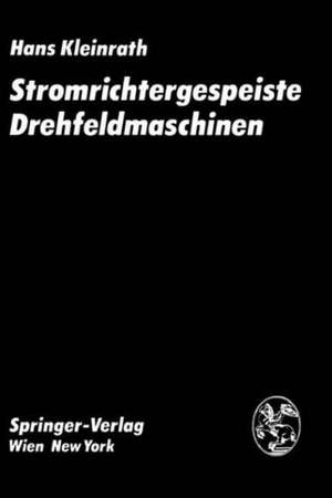 Stromrichtergespeiste Drehfeldmaschinen de H. Kleinrath