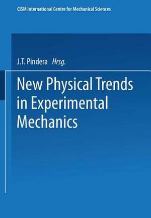 New Physical Trends in Experimental Mechanics de J.T. Pindera