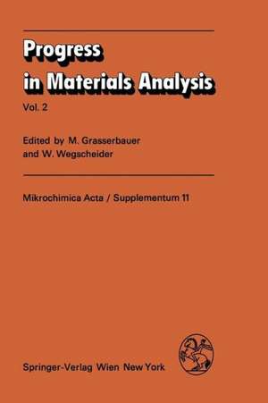 Progress in Materials Analysis: Vol. 2 de M. Grasserbauer