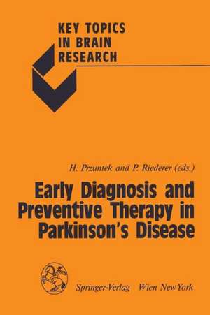 Early Diagnosis and Preventive Therapy in Parkinson’s Disease de Horst Przuntek