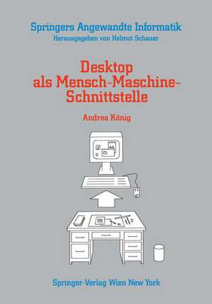 Desktop als Mensch-Maschine-Schnittstelle de Andrea König